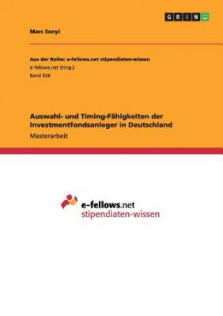 Carte Auswahl- und Timing-Fahigkeiten der Investmentfondsanleger in Deutschland Marc Sonyi