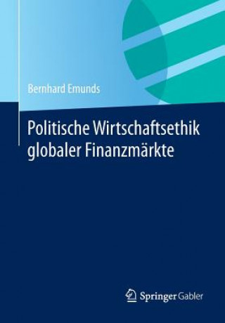 Carte Politische Wirtschaftsethik Globaler Finanzmarkte Bernhard Emunds