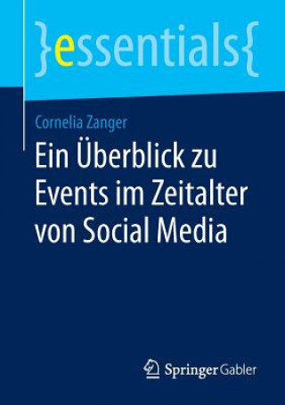 Kniha Ein UEberblick zu Events im Zeitalter von Social Media Cornelia Zanger