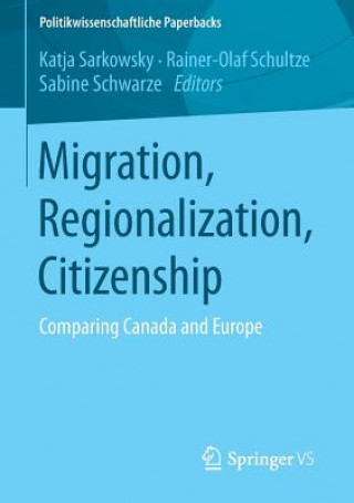 Kniha Migration, Regionalization, Citizenship Katja Sarkowsky