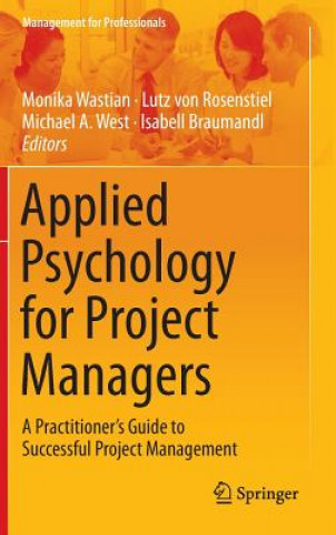 Kniha Applied Psychology for Project Managers Monika Wastian