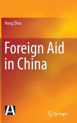 Kniha Foreign Aid in China Hong Zhou