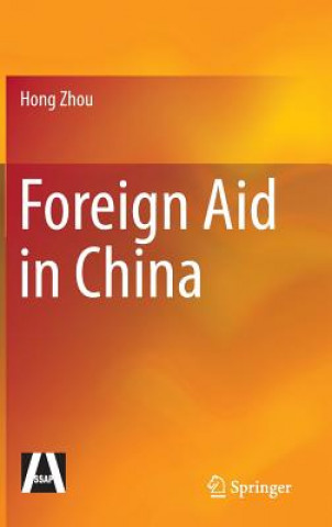 Könyv Foreign Aid in China Hong Zhou