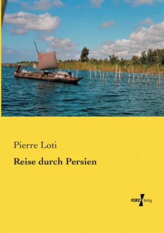 Carte Reise durch Persien Pierre Loti