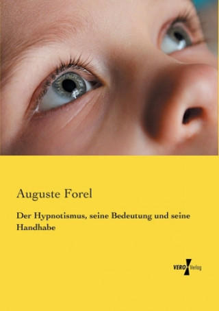 Carte Hypnotismus, seine Bedeutung und seine Handhabe Auguste Forel