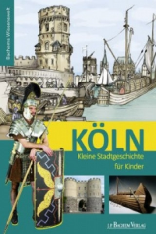 Livre Köln - Kleine Stadtgeschichte für Kinder Claudia Zähle