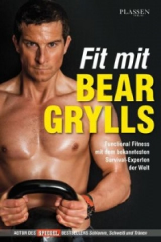 Könyv Fit mit Bear Grylls Bear Grylls