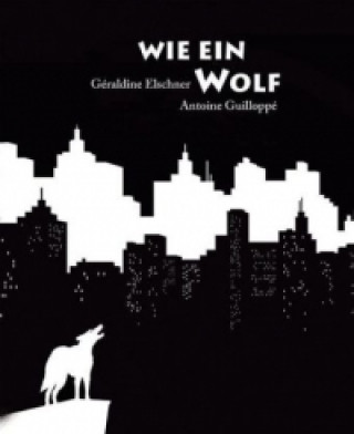 Carte Wie ein Wolf Géraldine Elschner