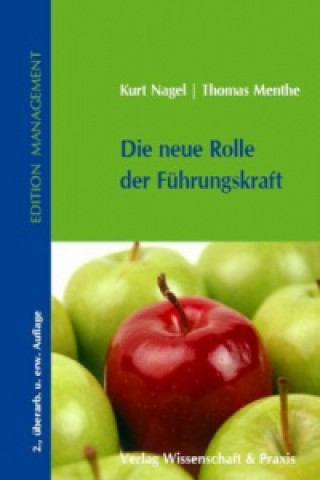 Kniha Die neue Rolle der Führungskraft. Kurt Nagel
