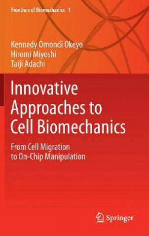 Könyv Innovative Approaches to Cell Biomechanics Kennedy Omondi Okeyo