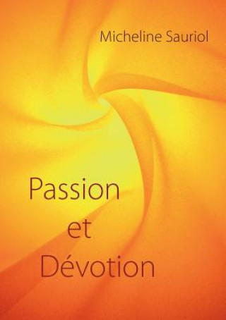 Kniha Passion et Devotion Micheline Sauriol