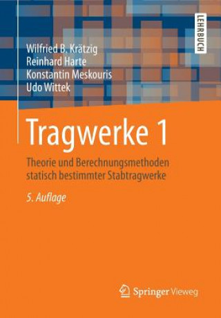 Kniha Theorie und Berechnungsmethoden statisch bestimmter Stabtragwerke Reinhard Harte