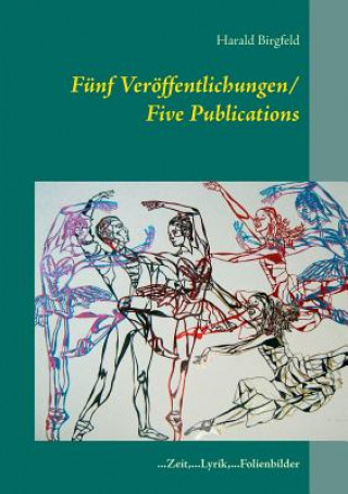 Kniha Funf Veroeffentlichungen/ Five Publications Harald Birgfeld