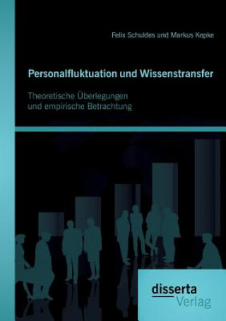 Könyv Personalfluktuation und Wissenstransfer Markus Kepke
