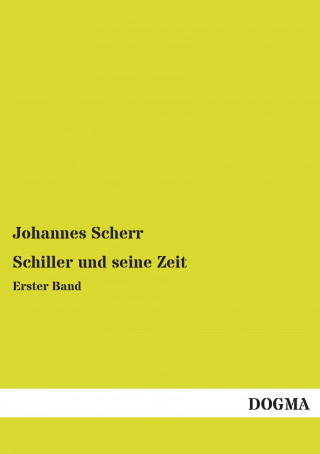 Livre Schiller und seine Zeit Johannes Scherr