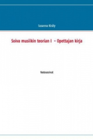 Carte Soiva musiikin teorian I  - Opettajan kirja Susanna Király