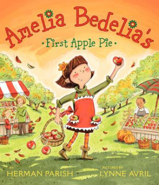 Carte Amelia Bedelia's First Apple Pie Herman Parish