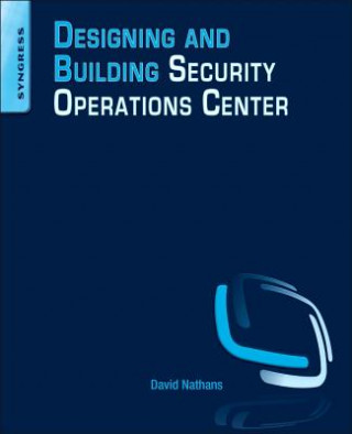 Könyv Designing and Building Security Operations Center David Nathans