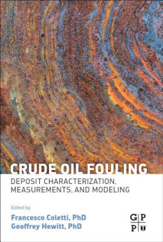 Kniha Crude Oil Fouling Francesco Coletti & Geoffrey Hewitt