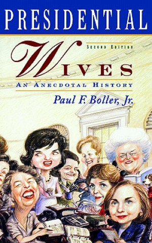 Knjiga Presidential Wives Paul F. Boller