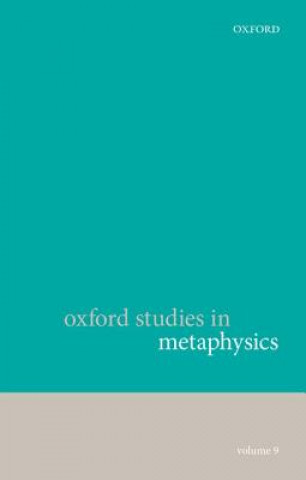 Knjiga Oxford Studies in Metaphysics, Volume 9 Karen Bennett