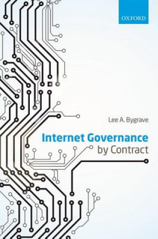 Książka Internet Governance by Contract Lee A. Bygrave