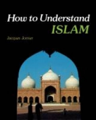 Książka How to Understand Islam Jacques Jomier