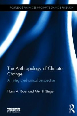 Kniha Anthropology of Climate Change Hans Baer