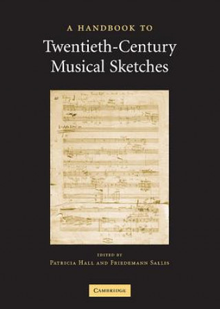 Knjiga Handbook to Twentieth-Century Musical Sketches Patricia Hall