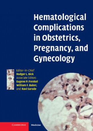 Kniha Hematological Complications in Obstetrics, Pregnancy, and Gynecology Rodger L. Bick