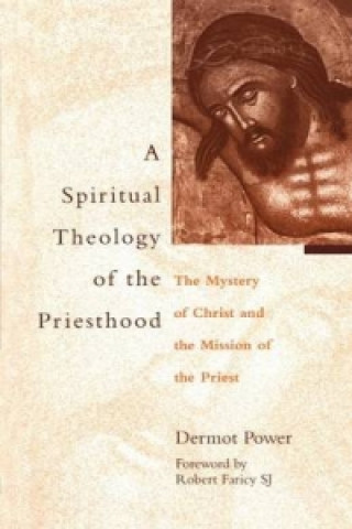 Kniha Spiritual Theology of the Priesthood Dermot Power