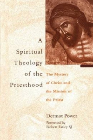 Książka Spiritual Theology of the Priesthood Dermot Power