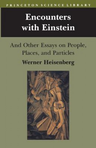Kniha Encounters with Einstein Werner Heisenberg