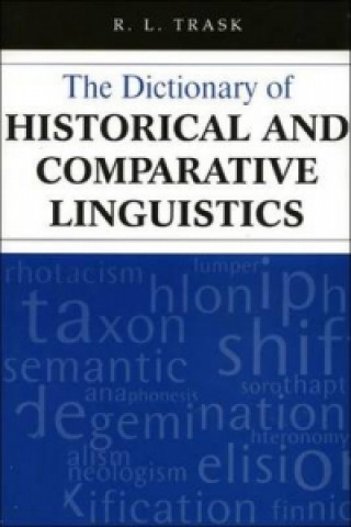 Book Dictionary of Historical and Comparative Linguistics R. L. Trask