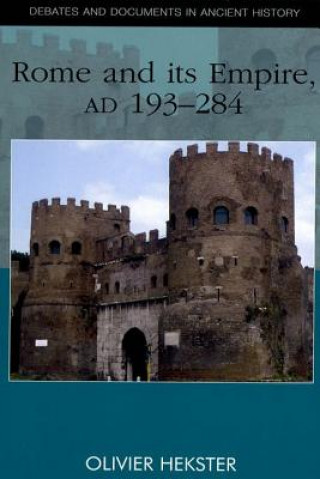 Könyv Rome and Its Empire, AD 193-284 Olivier Hekster