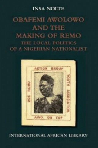Könyv Obafemi Awolowo and the Making of Remo Insa Nolte