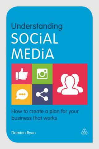 Kniha Understanding Social Media Damian Ryan