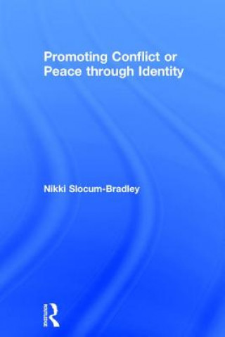 Libro Promoting Conflict or Peace through Identity Nikki R. Slocum-Bradley