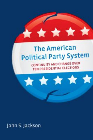 Knjiga American Political Party System John S. Jackson