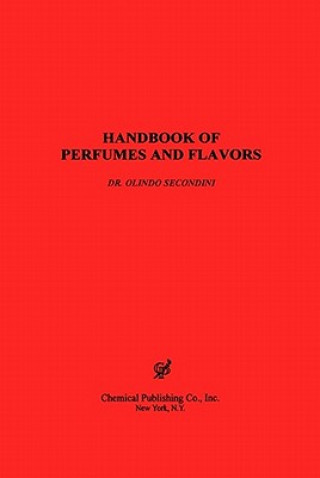 Kniha Handbook of Perfumes and Flavors Orlindo Secondini
