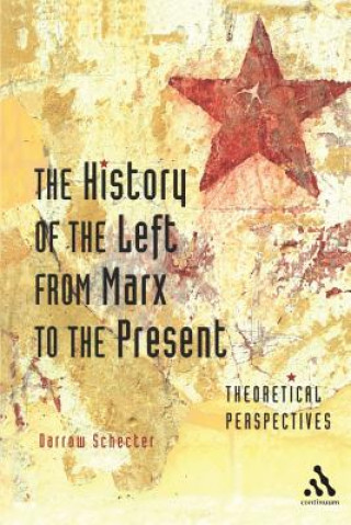 Книга History of the Left from Marx to the Present Darrow Schecter