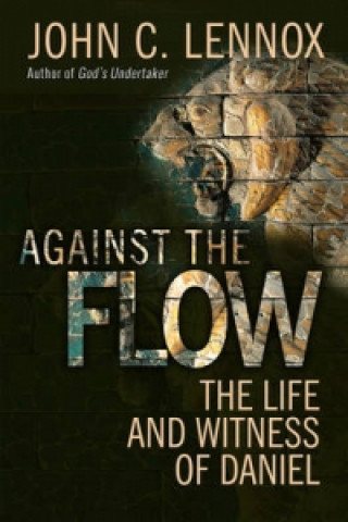 Книга Against the Flow John C Lennox