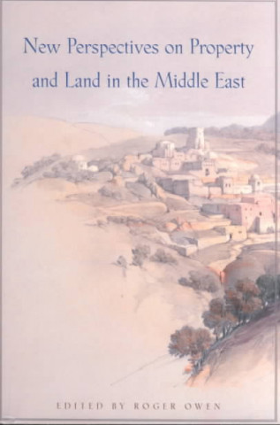 Kniha New Perspectives on Property & Land in the Middle East Roger Owen
