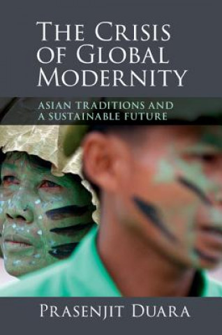 Kniha Crisis of Global Modernity Prasenjit Duara