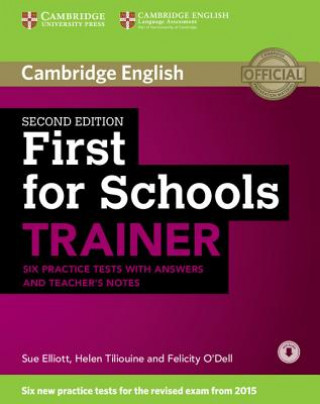 Book First for Schools Trainer Six Practice Tests with Answers and Teachers Notes with Audio Sue Elliott