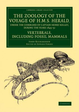 Kniha Zoology of the Voyage of H.M.S. Herald, under the Command of Captain Henry Kellet, R.N., C.B., during the Years 1845-51 John Richardson