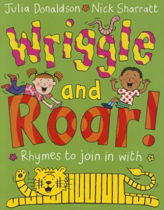 Carte Wriggle and Roar! Julia Donaldson