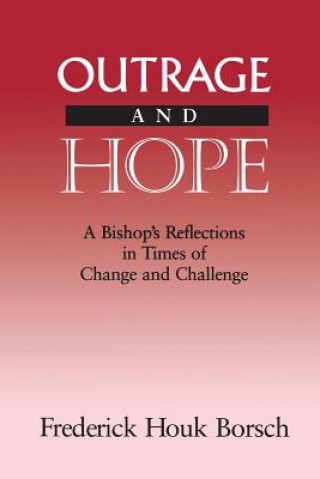 Kniha Outrage and Hope Frederick H. Borsch