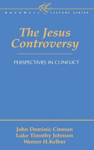 Kniha Jesus Controversy John Dominic Crossan