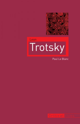 Kniha Leon Trotsky Paul Le Blanc